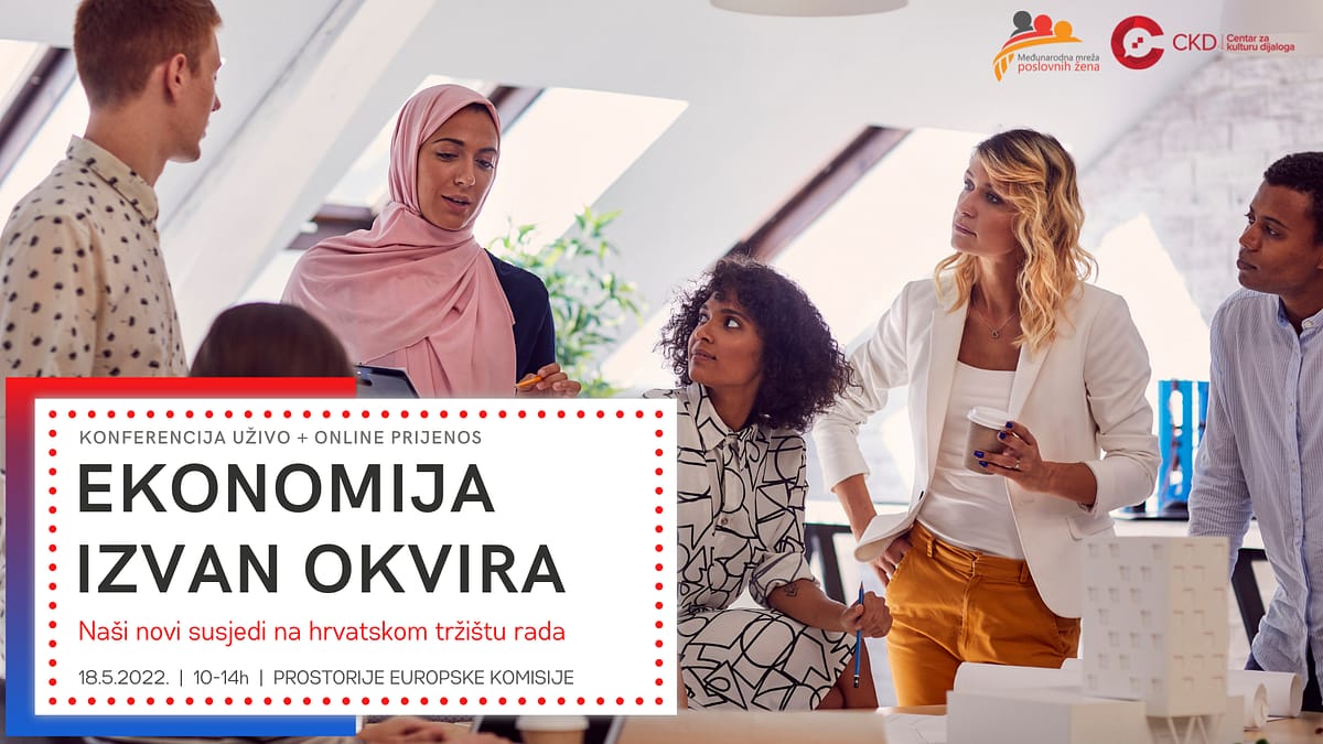 EKONOMIJA IZVAN OKVIRA konferencija Međunarodna mreža poslovnih žena Centar za kulturu dijaloga